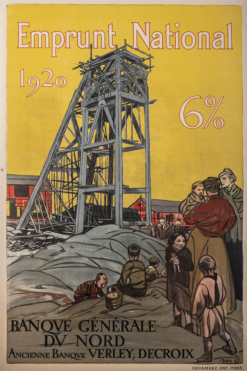 Anonyme (1920). Le bassin minier du Nord a été endommagé par la guerre : le constat de cette dévastation est apparenté avec ce chevalement de mine qui élude la reconstruction. En France, la représentation mentale d’un pays en ruines domine dans l’iconographie des affiches d’emprunt de l’après-guerre. Côte 1 AFF 71_1