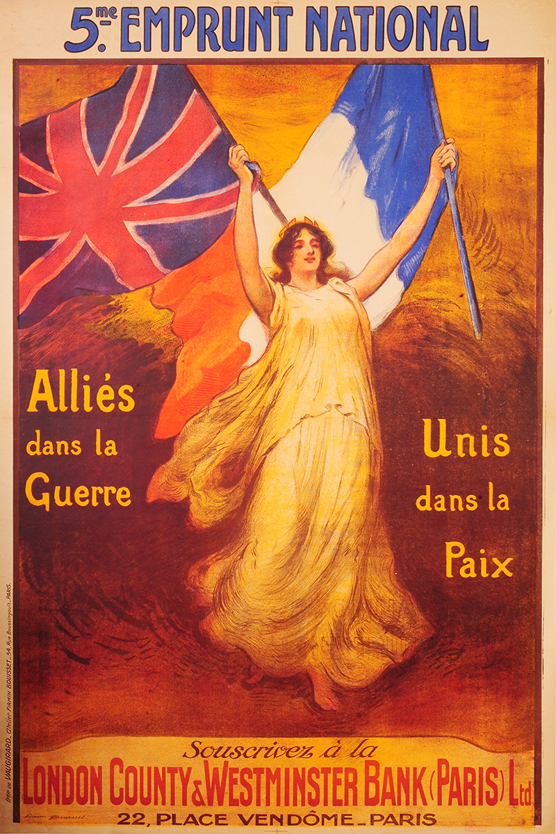 Firmin BOUISSET (1919). Cette allégorie brandissant les drapeaux britannique et français incite à souscrire auprès de cette banque, au nom de l’union entre les deux pays qui a permis la victoire. Côte 1 AFF 114_1